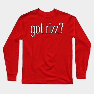 Got Rizz? Long Sleeve T-Shirt